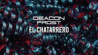"El Chatarrero" - DFRST | Deacon Frost Music