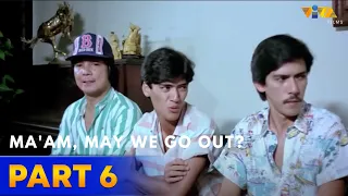 Ma'am, May We Go Out? PART 6 | Digitally Enhanced Full Movie | Tito Sotto, Vic Sotto, Joey de Leon