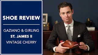 Gaziano & Girling St. James II in Vintage Cherry - Shoe Review | Kirby Allison