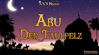 Abu der Faulpelz 🦥 (ein Märchen zum Träumen und Einschlafen aus 1001 Nacht - HJörbuch)