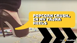 Fashion Fun: Crushing Popcorn in Stylish Heels