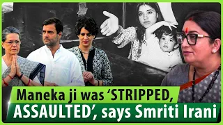 Smriti Irani reveals shocking incident that happened to Maneka Gandhi in Amethi