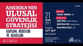 Panel: Amerika’nın Ulusal Güvenlik Stratejisi: Kapsamı, Hedefleri Ve Açmazları