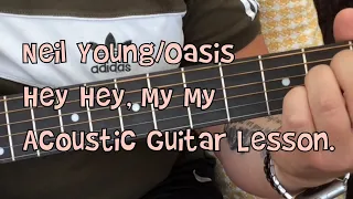 Neil Young/Oasis-Hey Hey, My My-Acoustic Guitar Lesson.