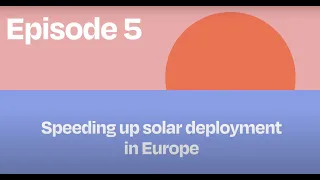 EU Solar Strategy Explained - Episode 5