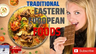 Top 10  Traditional Eastern European Foods