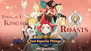 Episode 1: “King of Roasts” | Just Esperia Things | AFK Arena