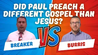 Did Paul Preach a Different Gospel than Jesus? Refuting Robert Breaker's Mid-Acts Dispensationalism