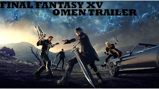 Final Fantasy XV - Omen Trailer (North America Version)