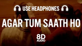 Agar Tum Saath Ho (8D AUDIO) | Tamasha | Ranbir Kapoor, Deepika Padukone