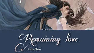 [Legendado/PIN/CHI] Love Between Fairy and Devil | Zhou Shen 周深 - Remaining Love 余情 Ending Song OST