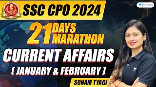 Current Affairs Revision | January & February | SSC CPO 2024 | Sonam Tyagi