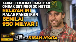 Akibat Terjebak Ombak Setinggi 30 Meter, Nelayan Ini Panen Ikan Senilai Milyaran! - Alur Cerita Film