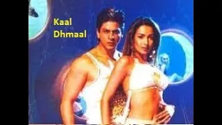 Kaal Dhmaal 2005