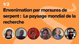 Envenimation par morsures de serpent :  Le paysage mondial de la recherche 1/2