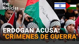 ISRAEL y TURQUÍA se enzarzan en una CRISIS DIPLOMÁTICA tras las acusaciones de ERDOGAN | RTVE