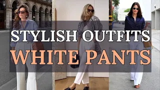 Stylish White Pants Outfit Ideas for Every Occasion | 2024 Fashion Trends