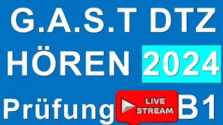G.A.S.T DTZ B1, Hören, 3 Prüfungen B1 Neu 2024 | Livestreaming