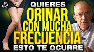 QUIERES ORINAR Con MUCHA FRECUENCIA Esto Te Ocurre - Oswaldo Restrepo RSC