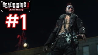 Dead Rising 3: The Untold Stories of Los Perdidos - Ep. 3: Chaos Rising (Revenge) - Part 1