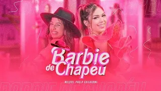 Melody & Paula Guilherme - Barbie de Chapéu | (Vídeo Clipe Oficial)