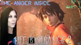 LIFE IS STRANGE 2 - EP 3 - THE ANGER INSIDE - Gameplay Walkthrough - PART 3