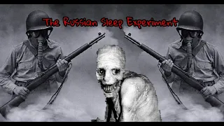 The Russian Sleep Experiment | Creepy-pasta