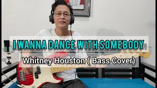 I WANNA DANCE WITH SOMEBODY | Whitney Houston | Bass Cover