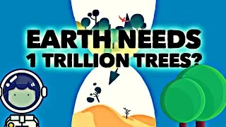 Earth needs 1 TRILLION trees?🌎