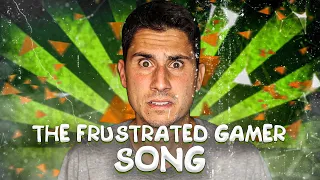 The Frustrated Gamer Song - MAYBE THAT WILL WORK