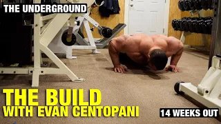 THE BUILD with Evan Centopani, 14 Weeks Out