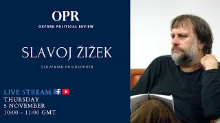 Slavoj Žižek Interview | Oxford Political Review