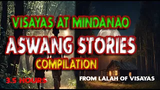 Mga karansan sa Visayas at Mindanao | Lalah Aswang Stories Compilation