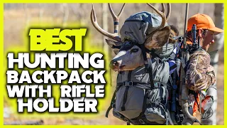 Best Hunting Backpack with Rifle Holder - top 5 best hunting backpack review in 2023 buying guide