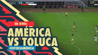 🔴 EN VIVO: Femenil | América Vs Toluca