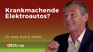 Besorgniserregende Fakten rund um Elektroautos und 5 G | Dr. med. Kurt E. Müller | QS24 Gremium