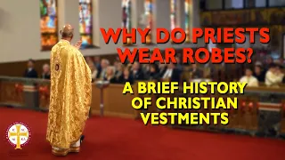 Why Do Priests Wear Robes? A Brief History of Christian Vestments | Greek Orthodoxy 101