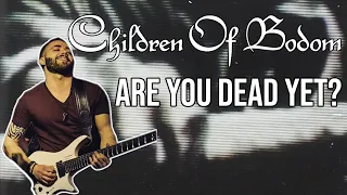 Children Of Bodom | Are You Dead Yet? | GUITAR COVER (2021) + Screen Tabs [RIP Alexi Laiho]