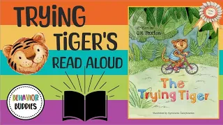 Behavior Buddies: THE TRYING TIGER | Children’s Read Aloud | Try Your Best | Build Effort Read Aloud