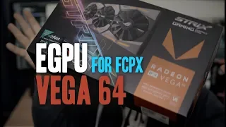 FCPX EGPU VEGA64 vs. RX580 - EXPORT & PLAYBACK PERFORMANCE ... with a surprise