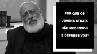 Por que os jovens atuais são medrosos e depressivos? - Luiz Felipe Pondé