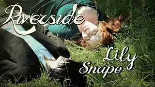 [HP CMV] Lily and Snape - Riverside