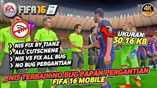 Nis v5 Fix Papan pergantian By Tianz || All Cutscene || FIFA 16 MOBILE