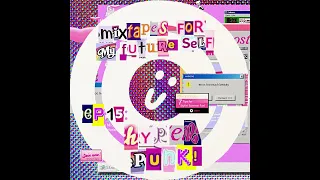 HYPER PUNK! (POP-PUNK, HYPERPOP, BREAKCORE) // MIXTAPES FOR MY FUTURE SELF EP. 15