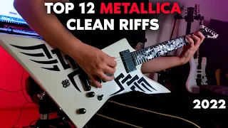 TOP 12 Clean Metallica Riffs 2022