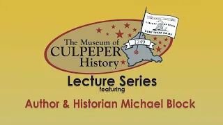 Museum of Culpeper History Lecture Series - Battle of Cedar Mountain