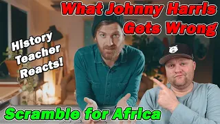 What Johnny Harris Gets Wrong about the Scramble For Africa | History Teacher Reacts