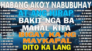 HABANG AKO'Y NABUBUHAY 💕 Best Nonstop Pamatay Puso 🎀 Tagalog Love Song Playlist 2024 💥