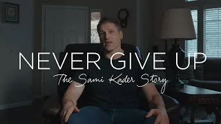 Never Give Up - The Sami Kader Story