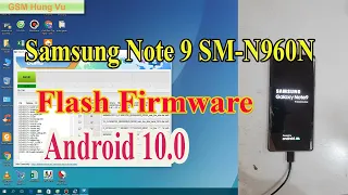 Flash Firmware File Samsung Galaxy Note 9 N960N Android 10 with Odin3 ver 3.14.4.